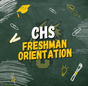 CHS Freshman Orientation